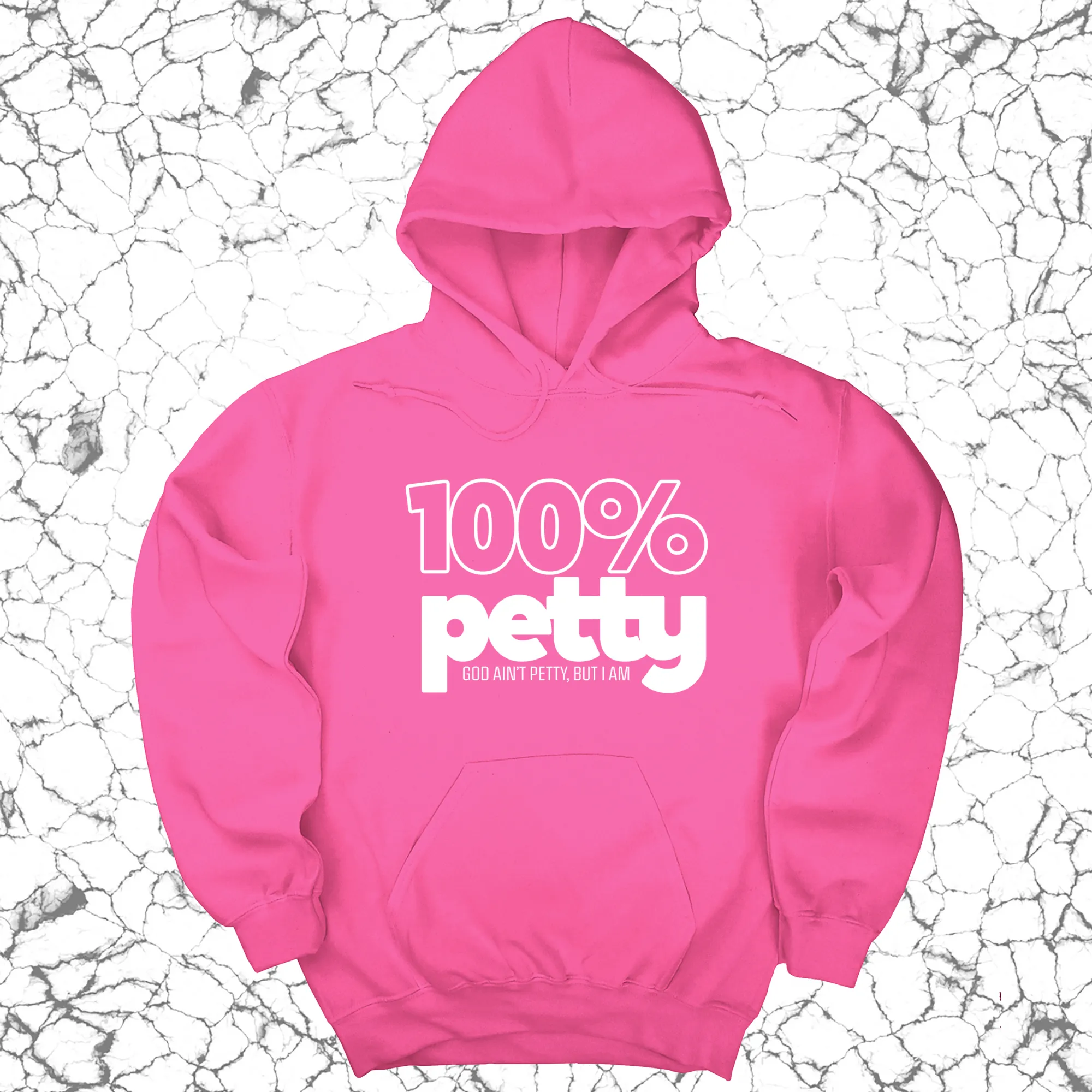 100 Percent Petty Unisex Hoodie