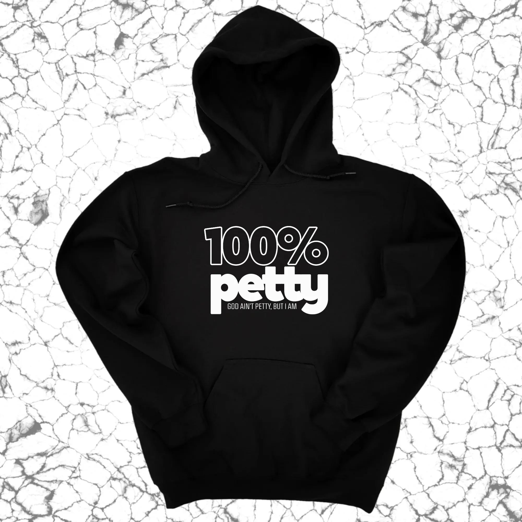 100 Percent Petty Unisex Hoodie