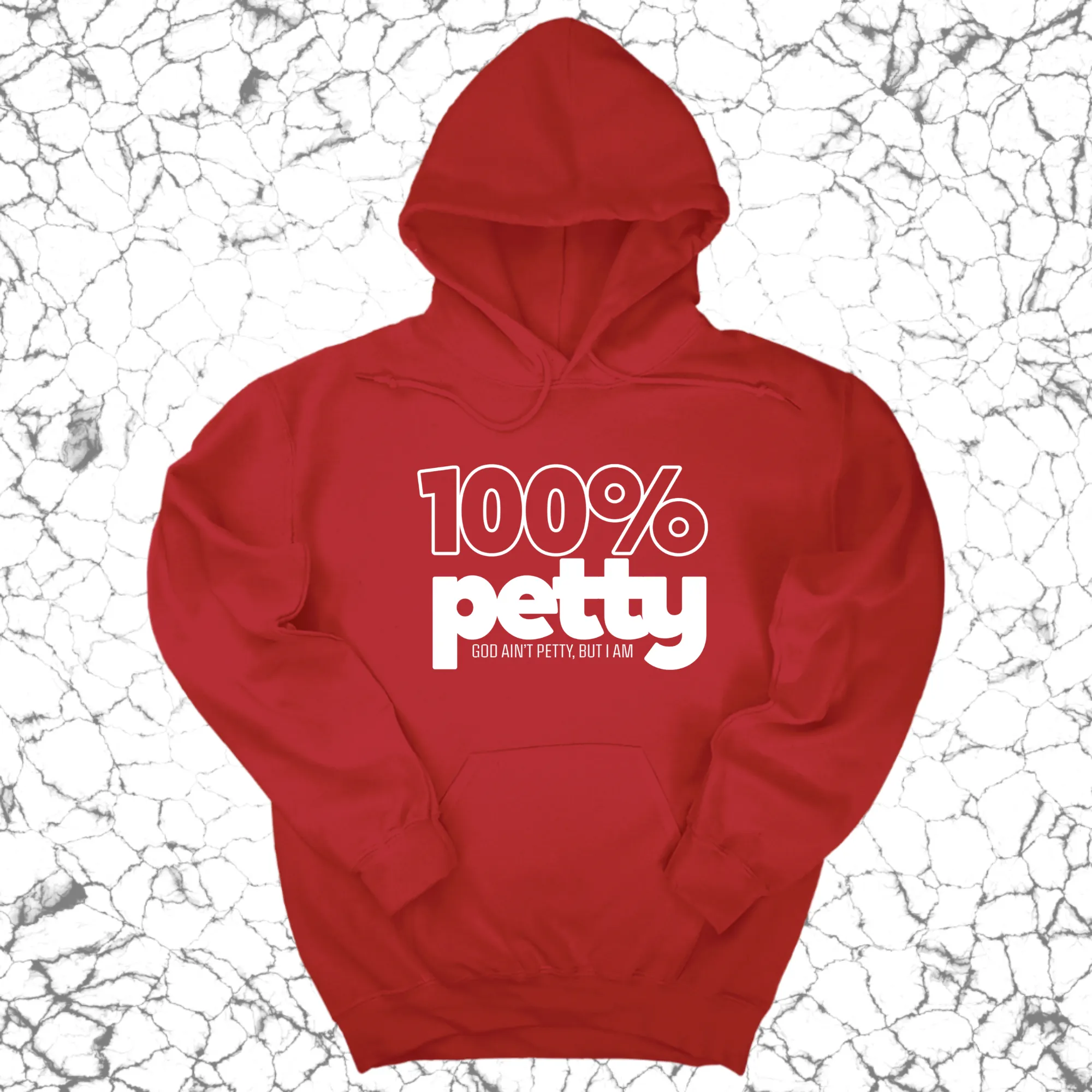 100 Percent Petty Unisex Hoodie