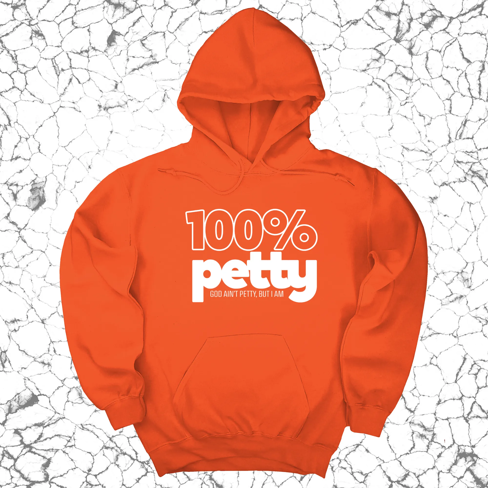 100 Percent Petty Unisex Hoodie